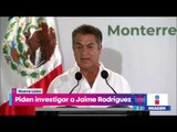 Piden investigar a Jaime Rodríguez Calderón por anomalías durante su administración