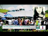 Hallan el cuerpo de una mujer secuestrada en Puebla | Noticias con Francisco Zea