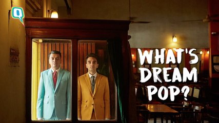 Parekh & Singh Talk Kolkata, Dream Pop, Suits, and Music with The Quint