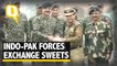 Kuch Meetha Ho Jaye! Indo-Pak Forces Exchange Sweets at Border