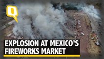 The Quint: Massive Explosion at Fireworks Market in Mexico, Atleast 29 Killed