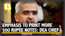 Focus Now On Printing Rs 500 Notes: Shaktikanta Das
