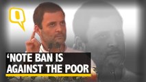 The Quint: PM Modi’s Note Ban Policy is Against the Poor: Rahul Gandhi