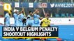 Watch Highlights of India’s Win Over Belgium in Penalty Shootout