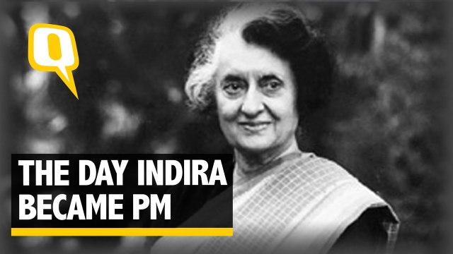 The Quint: How Indira Created Her Own Political Trajectory On 24 January 1966