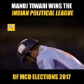 Manoj Tiwari is the Man of the MCD Elections