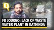 The Quint: FB Journo Elaborates on the Lack of Waste Water Plant in Bathinda