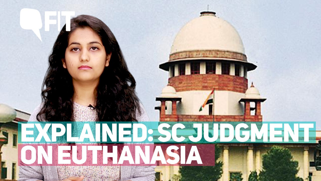 Everything About Euthanasia and Living Will, Explained | The Quint