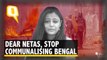 Bengal Ram Navami Clashes: Dear Netas, Stop Communalising My State