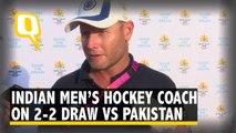 We Should Have Played Better: Indian Men's Hockey Coach on 2-2 Draw vs Pakistan