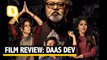 ‘Daas Dev’: Intriguing One-Time Watch With Too Many Plot Twists