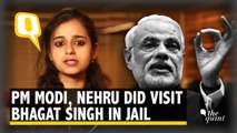 PM Modi, Need A Fact-Check? Nehru Did Visit Bhagat Singh in Jail