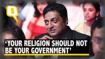 Separate Religion From Govt, or You Will Be Like Pak: Prakash Raj