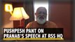 Pranab Mukherjee at RSS: Pushpesh Pant Sees a Triumph of Idea of India