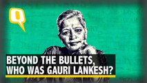 ‘Tough as Nails’: Beyond the Bullets, Who Was Gauri Lankesh?
