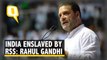 India Has Been Enslaved by RSS, BJP Leaders: Rahul at OBC Meet | The Quint