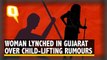 Woman Suspected to be ‘Child Lifter’ Lynched in Gujarat, 3 Injured
