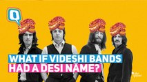 What if Rolling Stones, Arctic Monkeys Had a Desi Name?