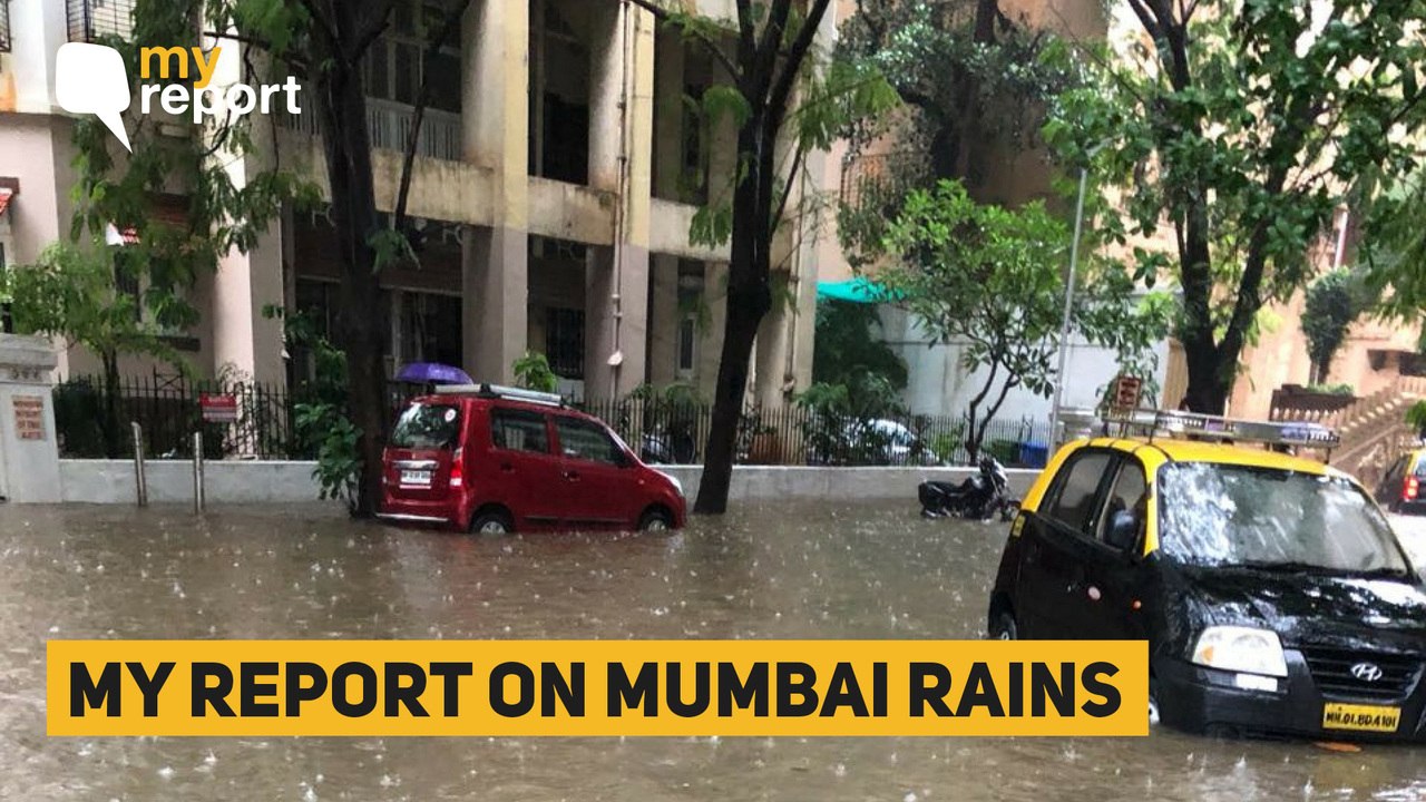 My Report I Heavy Rains Lash Mumbai