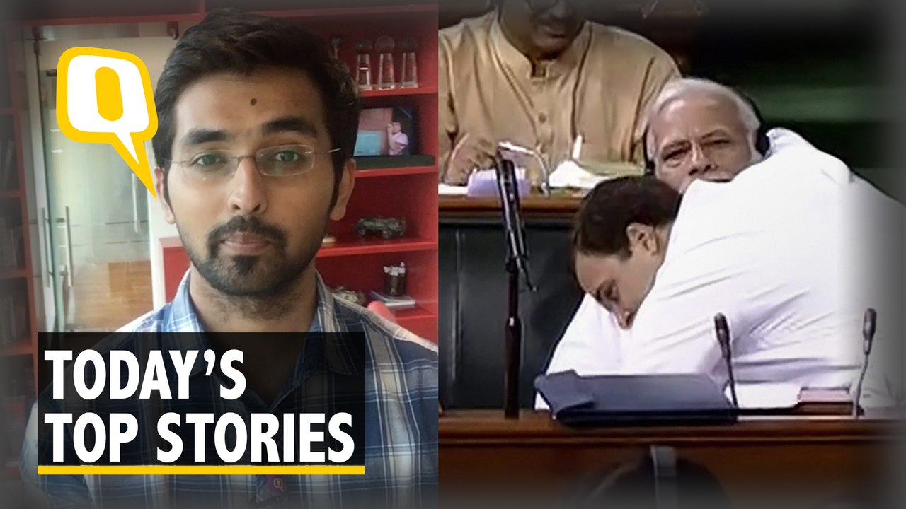QWrap: No-Confidence Test in Lok Sabha; Rahul Hugs PM Modi