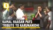 Kamal Haasan Pays His Last Tribute to Karunanidhi