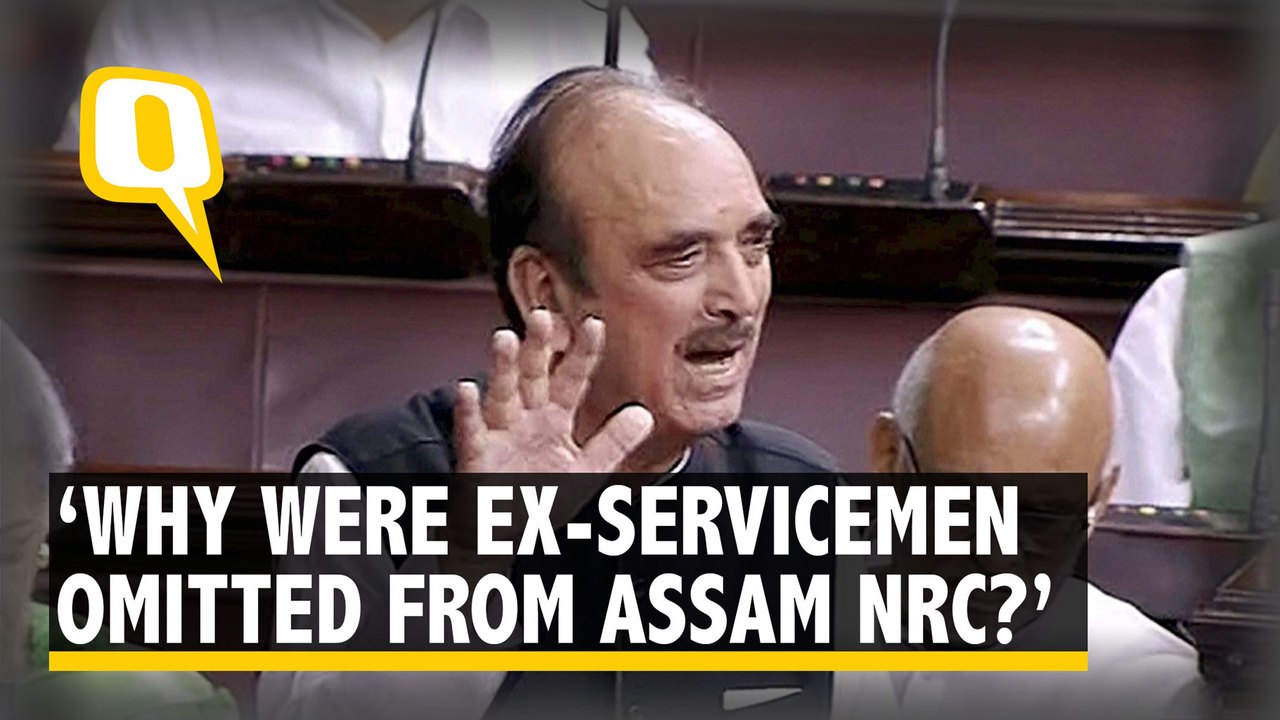 Ghulam Nabi Azad Questions Omission of Ex-Servicemen From Assam NRC Draft | The Quint