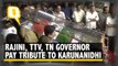 Rajinikanth, Dinakaran, TN Governor Pay Tribute to DMK Chief Karunanidhi