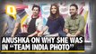 Anushka Sharma Breaks Her Silence on Team India Photo Controversy