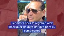 Jennifer Lopez le regala a Alex Rodríguez un auto antiguo para su cumpleaños