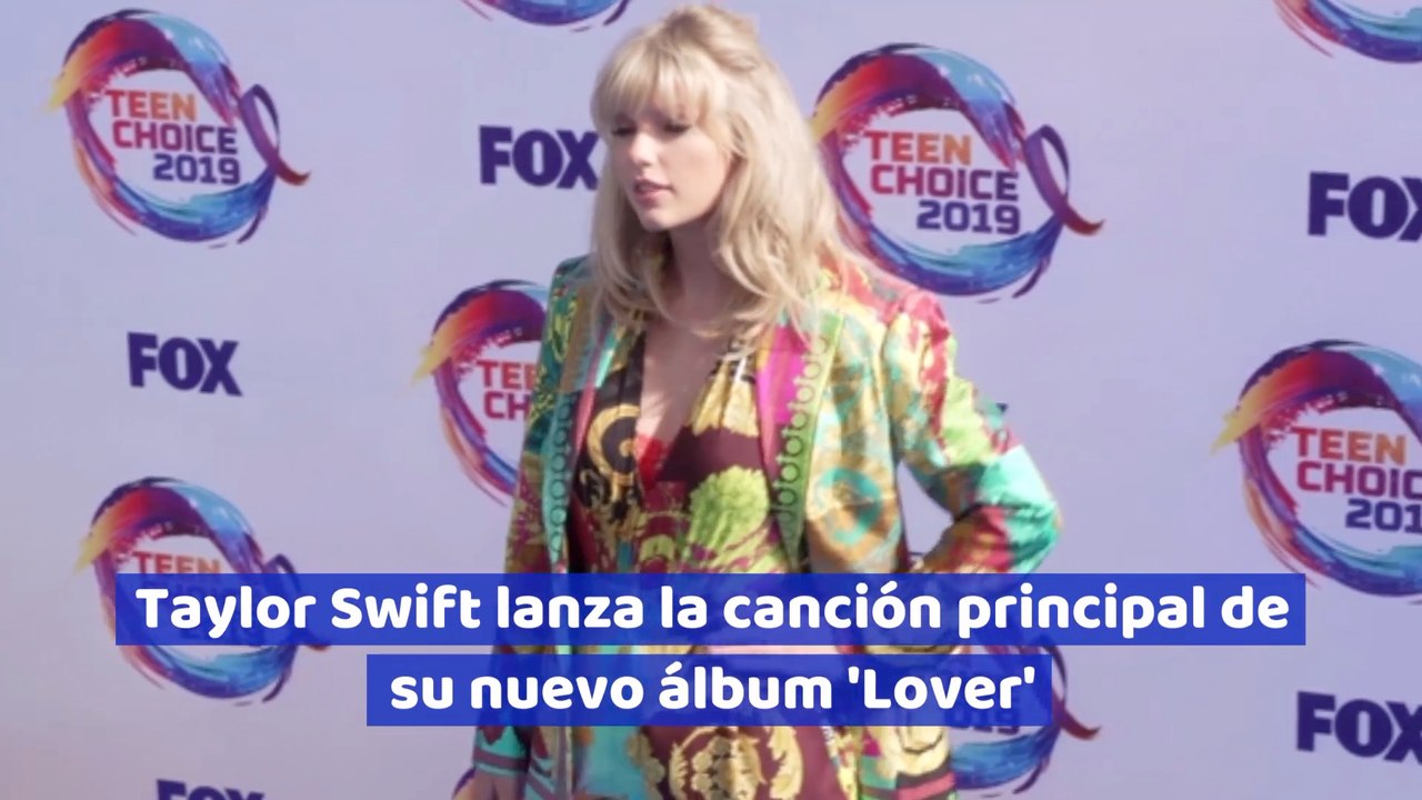 Taylor Swift lanza la canción principal de su nuevo álbum 'Lover'