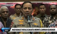 Masyarakat Papua di Jakarta Meminta Jaminan Keamanan
