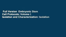 Full Version  Embryonic Stem Cell Protocols: Volume I: Isolation and Characterization: Isolation