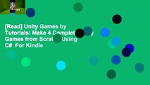 [Read] Unity Games by Tutorials: Make 4 Complete Unity Games from Scratch Using C#  For Kindle
