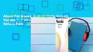 About For Books  Suzuki Violin School, Volume 1: Piano Accompaniment  Best Sellers Rank : #3