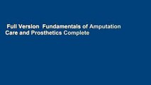 Full Version  Fundamentals of Amputation Care and Prosthetics Complete