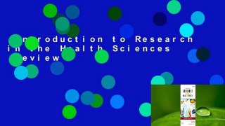 Introduction to Research in the Health Sciences  Review