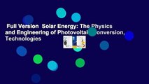 Full Version  Solar Energy: The Physics and Engineering of Photovoltaic Conversion, Technologies