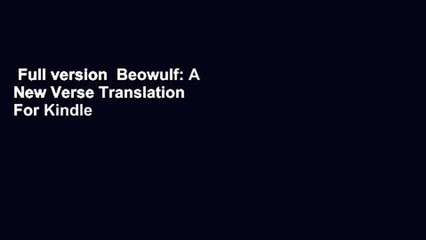 Full version  Beowulf: A New Verse Translation  For Kindle