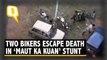 Bikers Escape Death After Collision In The ‘Maut Ka Kuan’ Stunt