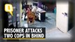 Caught on Camera: Prisoner Thrashes Two Cops in Bhind