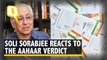 Soli Sorabjee Reacts to The Supreme Court's Verdict on Constitutionality of Aadhaar