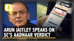 Finance Minister Arun Jaitley Speaks on SC's Aadhaar Verdict