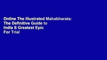 Online The Illustrated Mahabharata: The Definitive Guide to India S Greatest Epic  For Trial