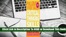 [Read] Critical Thinking Skills: Effective Analysis, Argument and Reflection  For Full