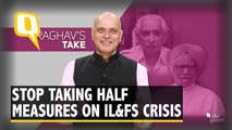 Govt Must Stop Taking Half Measures on IL&FS Crisis