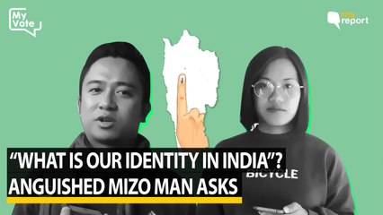 My Vote, My Report: "What is Our Identity in India?" Asks Anguished Mizo Man