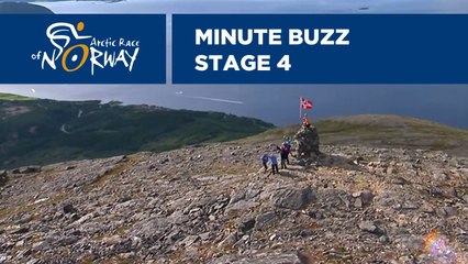 Minute Buzz - Stage 4 - Arctic Race of Norway 2019
