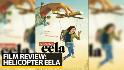 Review: ‘Helicopter Eela’ Gets Hijacked by Melodrama | The Quint