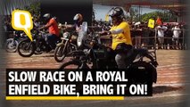 Slow Race Sounds Easy but on a Royal Enfield?