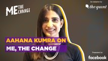 “Nominate a Woman Achiever for Me, the Change”: Aahana Kumra